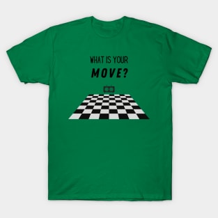 Chess Move Quote T-Shirt